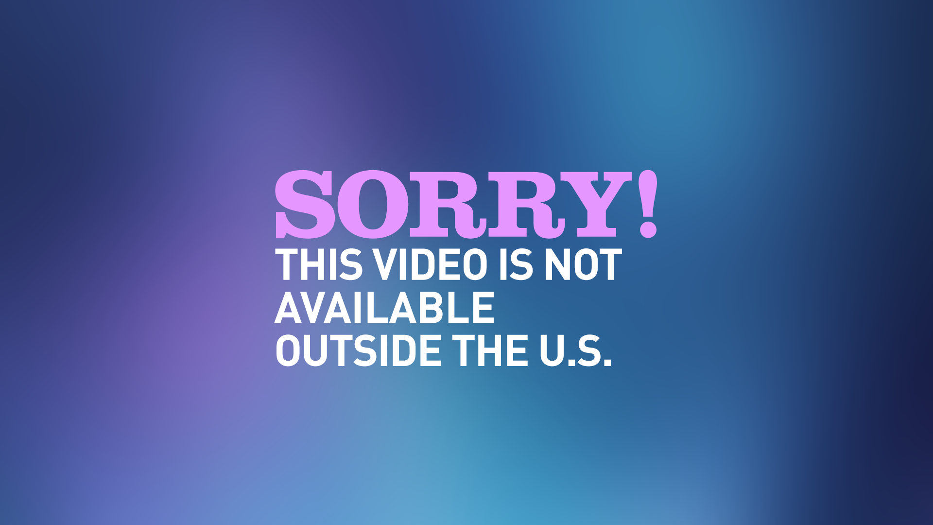 Sorry, this video is not available outside the US